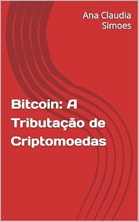 Livro Bitcoin: A Tributação de Criptomoedas