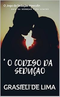 Livro O Jogo da Sedução Masculina: Desperte seu poder de conquista