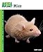 Mice (Animal Planet Pet Care Library) by 