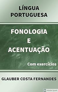 Livro Língua Portuguesa - Fonologia e Acentuação: (com exercício)