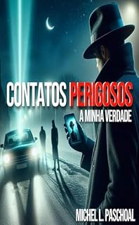 Livro Contatos Perigosos: A Minha Verdade