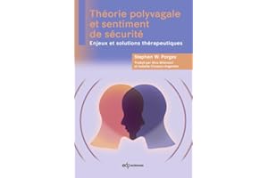 Théorie polyvagale et sentiment de sécurité: Enjeux et solutions thérapeutiques (Hors collection) (French Edition)
