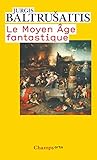 Le Moyen-Age Fantastique (French Edition) by