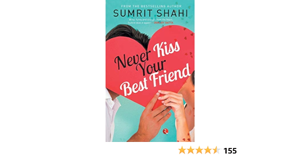 Never Kiss Your Best Friend Shahi Sumrit 9788129134851 Amazon Com Books