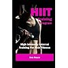 HIIT Training Program: High Intensity Interval Training For Fast Fitness