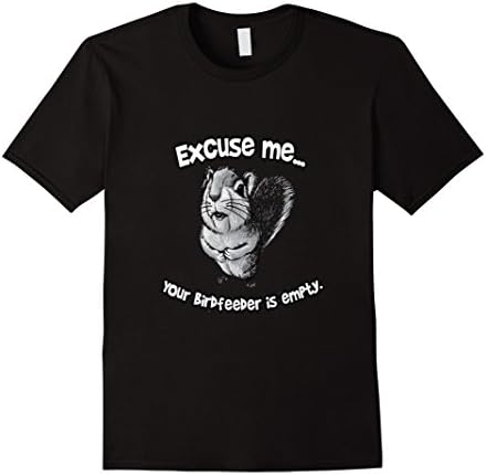 Men's Excuse Me Your Birdfeeder Is Empty T-Shirt XL Black