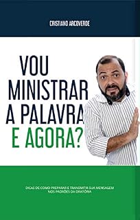 Livro Vou Ministrar a Palavra, e Agora?