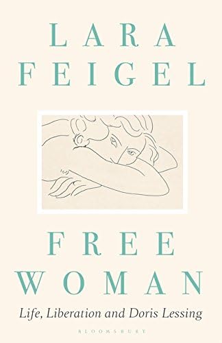 Free Woman: Life, Liberation and Doris Lessing