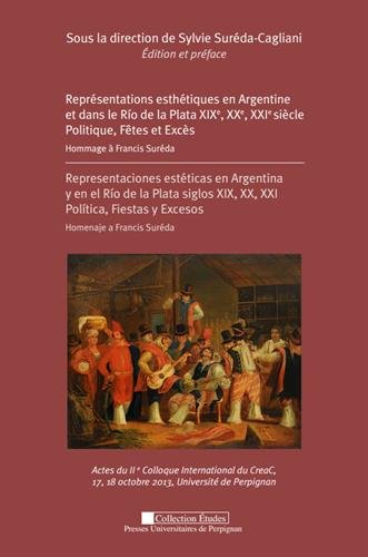 Représentations esthétiques en Argentine et dans le Río de la Plata XIXe, XXe, XXIe siècle