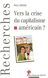 Vers la crise du capitalisme américain ? by