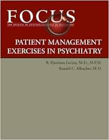 Focus Patient Management Exercises In Psychiatry Focus