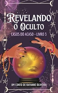 Livro Revelando o Oculto - Casos do Acaso - Livro 3