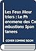 Les Feux Meurtriers : Le Phenomene des Combustions Spontanees by 