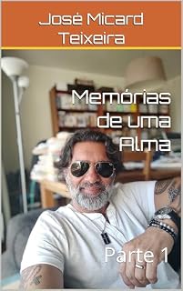 Livro Memórias de uma Alma: Parte 1