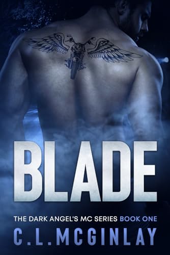 Blade: An Enemies to Lovers MC Romance (The Dark Angel's MC Series)