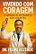 Livro Vivendo com Coragem:: A Jornada de um Paciente com Diabetes