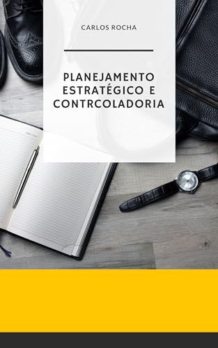 PLANEJAMENTO ESTRATÉGICO E CONTROLADORIA - eBook, Resumo, Ler Online e ...