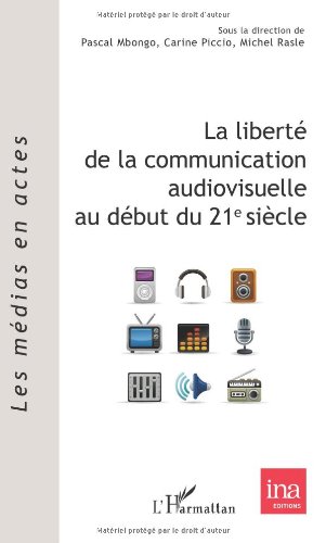 La  liberté de la communication audiovisuelle au début du 21e siècle