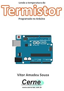 Livro Lendo a temperatura do Termistor Programado no Arduino