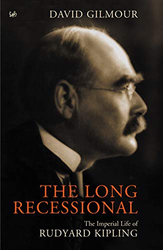 The Long Recessional: The Imperial Life of Rudyard Kipling