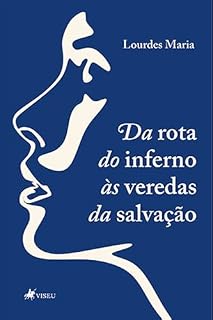 Livro Da rota do inferno às veredas da salvação