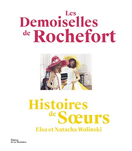 Les Demoiselles de Rochefort : Histoires de soeurs by 