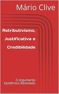 Livro Retributivismo, Justificativa e Credibilidade: O Argumento Epistêmico Revisitado