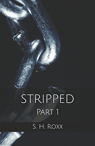 Download Stripped Part 1 S H Roxx Pdf Tratgetahou - 