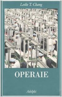 Leslie T. Chang – Operaie (2010)