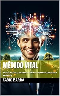 Livro Método Vital: Terapia moderna, inovadora e eficaz no combate à depressão e ansiedade