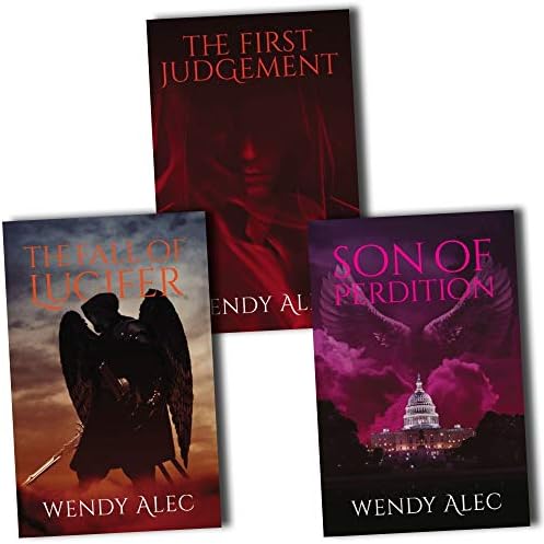 Wendy Alec The Chronicles of Brothers 3 Books Collection Pack Set RRP: £37.97 (Son of Perdition, The Fall of Lucifer, The First Judgement (Chronicles of Brothers))