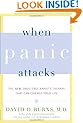 When Panic Attacks: The New, Drug-Free Anxiety Therapy That Can Change Your Life