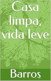 Livro Casa limpa, vida leve