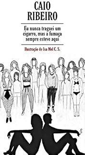 Livro Eu nunca traguei um cigarro, mas a fumaça sempre esteve aqui