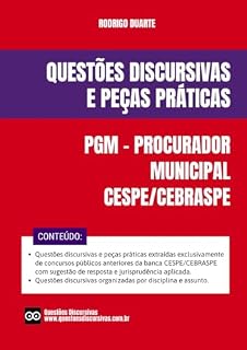 Procurador do Município - PGM - CESPE/CEBRASPE - Discursivas e Peças Práticas de Concursos Públicos - 2025: Questões de provas discursivas e peças práticas ... com respostas, gabarito e jurisprudência