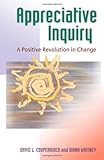 Appreciative Inquiry: A Positive Revolution in Change cover