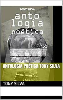 Livro Antologia poética Tony Silva