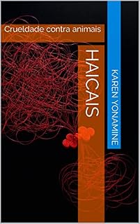 Livro Haicais: Crueldade contra animais