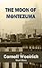 The Moon of Montezuma