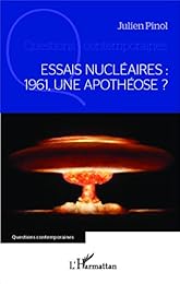 Essais nucléaires, 1961, une apothéose ?