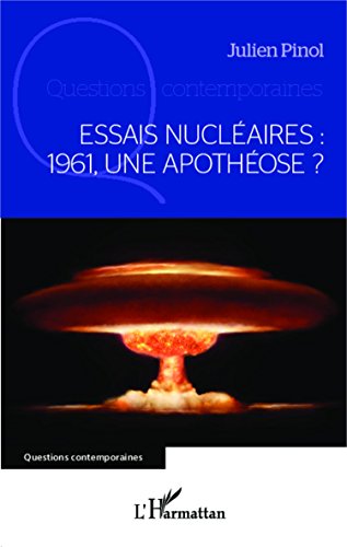 Essais nucléaires, 1961, une apothéose ?