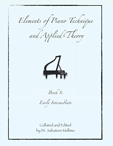 Elements of Piano Technique and Applied Theory: Book 1c Early Intermediate