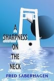 Front cover for the book A Sharpness on the Neck by Fred Saberhagen