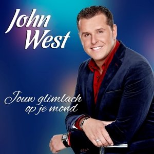 John West - Jouw Glimlach Op Je Mond - Zortam Music
