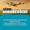 Livro Estratégias de Marketing Digital para Agronegócios_ Um Guia Completo para o Sucesso (SUCESSO NO AGRONEGÓCIO Livro 1)