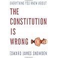 Everything You Know about the Constitution is Wrong
