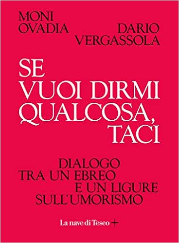 Moni Ovadia, Dario Vergassola - Se vuoi dirmi qualcosa, taci (2020)