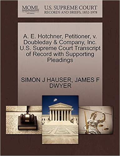 A E Hotchner Petitioner V Doubleday Company Inc U S Supreme Court Transcript Of Record With Supporting Pleadings Hauser Simon J Dwyer James F Amazon Com Books