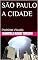 Livro SÃO PAULO A CIDADE: Poéticas Visuais (IMAGENS IMAGINADAS: Poéticas Visuais)