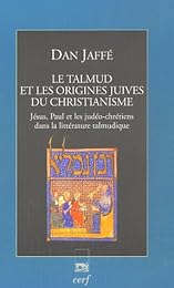 Le  Talmud et les origines juives du christianisme